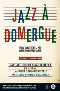 Jazz à Domergue. Du 11 au 14 août 2016 à Cannes. Alpes-Maritimes.  21H00
